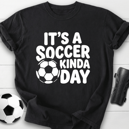 Soccer Kinda Day T-Shirt
