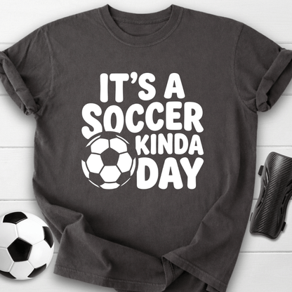 Soccer Kinda Day T-Shirt