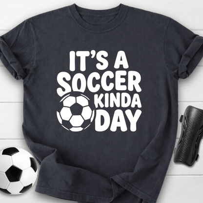Soccer Kinda Day T-Shirt