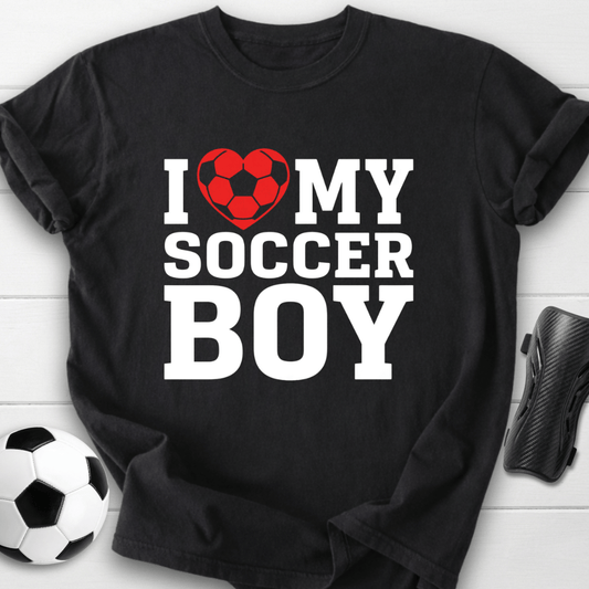 I Love My Soccer Boy T-Shirt