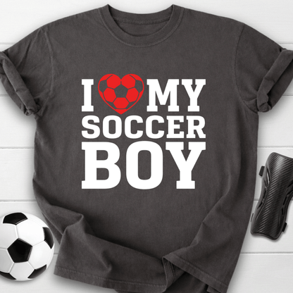 I Love My Soccer Boy T-Shirt