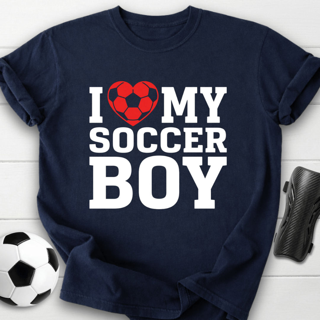 I Love My Soccer Boy T-Shirt