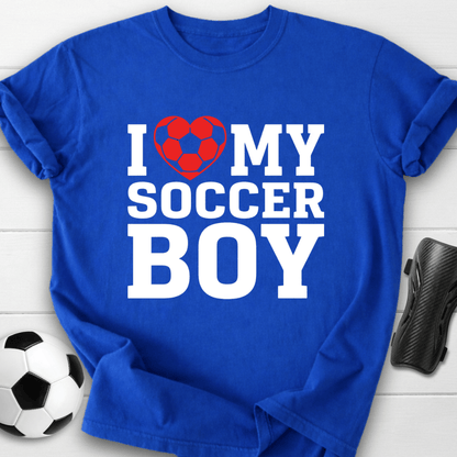I Love My Soccer Boy T-Shirt