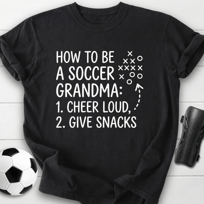 How To Be A Soccer Grandma T-Shirt