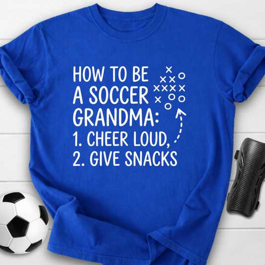How To Be A Soccer Grandma T-Shirt