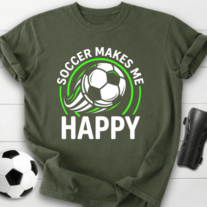 Soccer Makes Me Happy T-Shirt