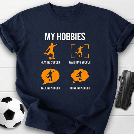 My Hobbies Soccer T-Shirt
