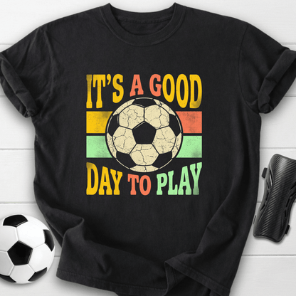 Good Day To Play T-Shirt