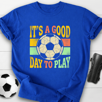 Good Day To Play T-Shirt