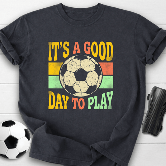 Good Day To Play T-Shirt