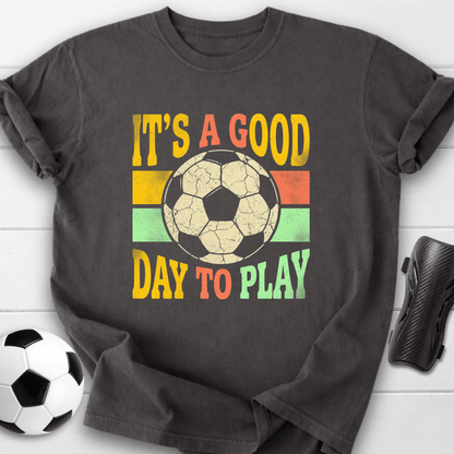 Good Day To Play T-Shirt