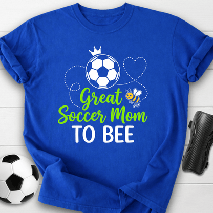 Great Soccer Mom To Bee T-Shirt