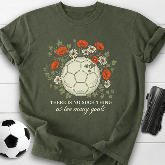 Too Many Goals T-Shirt