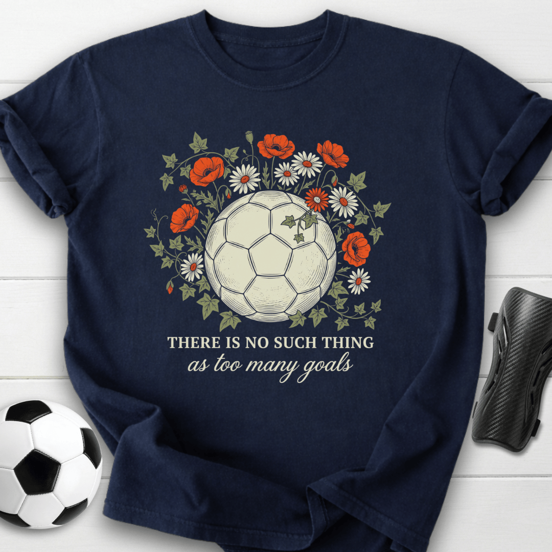 Too Many Goals T-Shirt