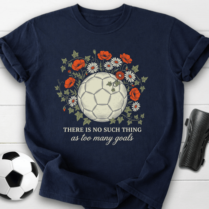 Too Many Goals T-Shirt