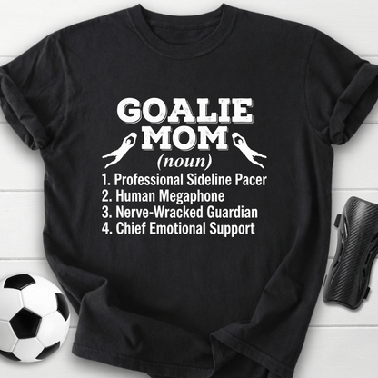 Goalie Mom Definition T-Shirt