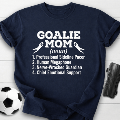 Goalie Mom Definition T-Shirt