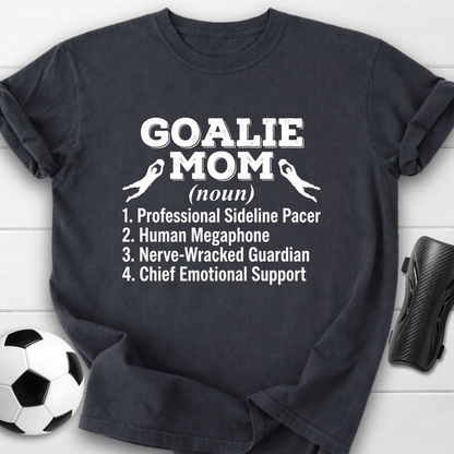 Goalie Mom Definition T-Shirt