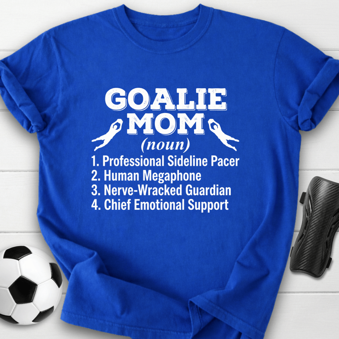 Goalie Mom Definition T-Shirt