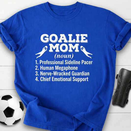 Goalie Mom Definition T-Shirt