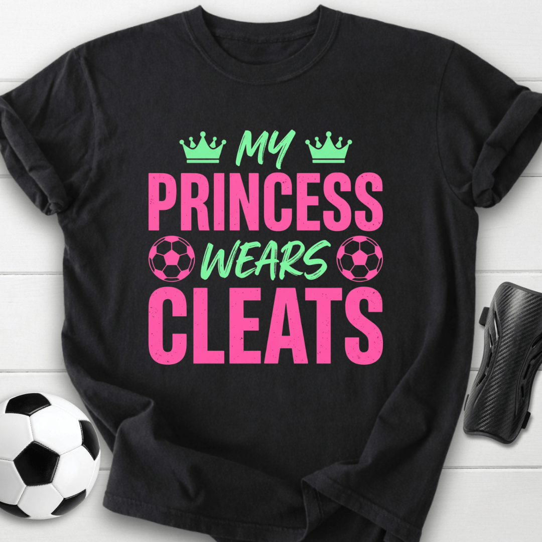 My Princess Wears Cleats T-Shirt