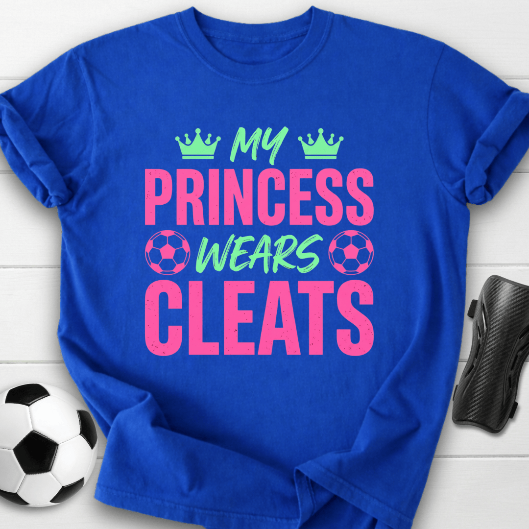 My Princess Wears Cleats T-Shirt