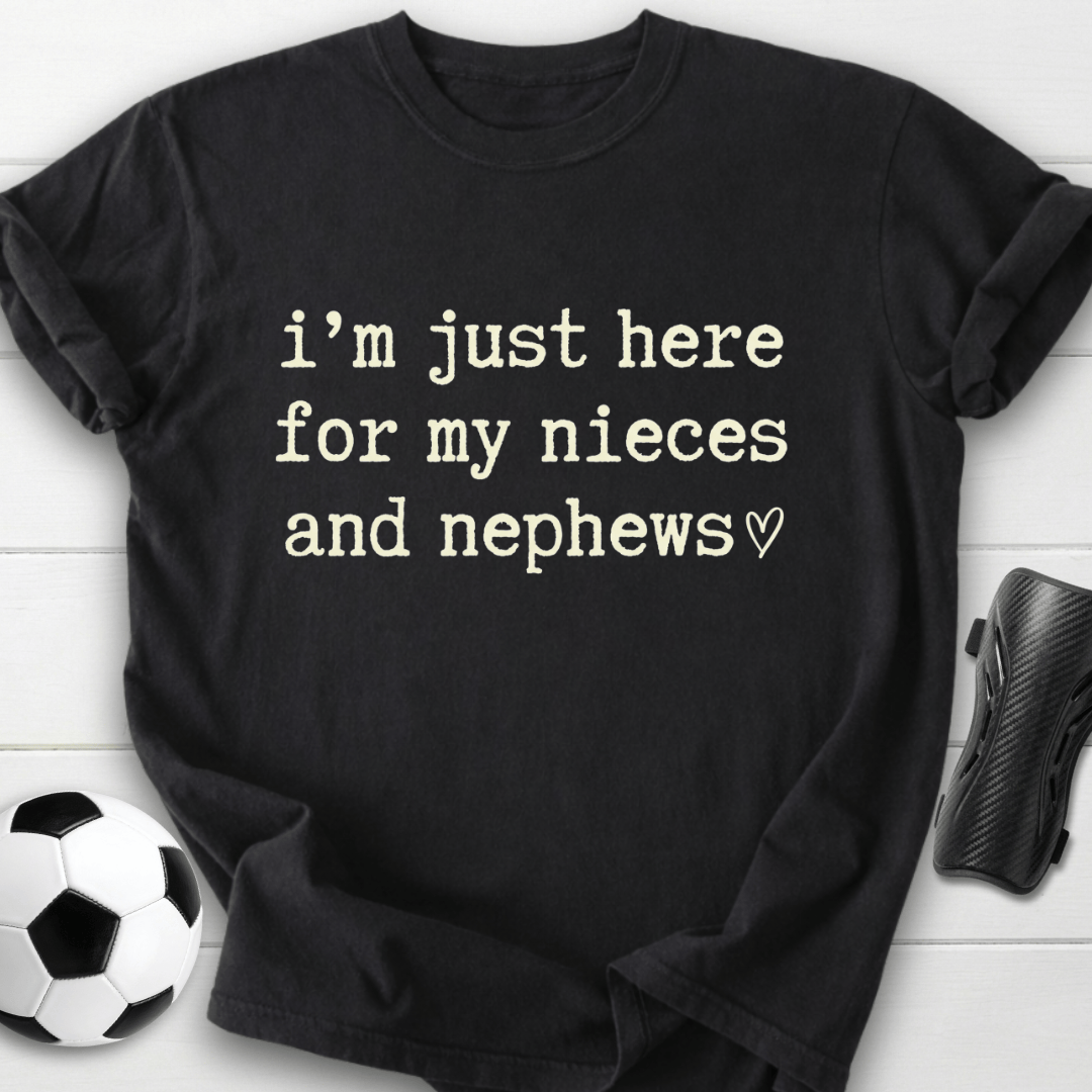 Here For My Nieces And Nephews T-Shirt
