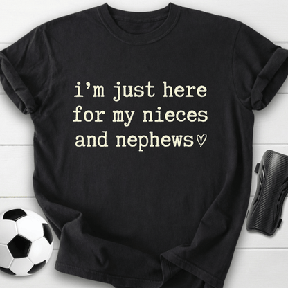 Here For My Nieces And Nephews T-Shirt