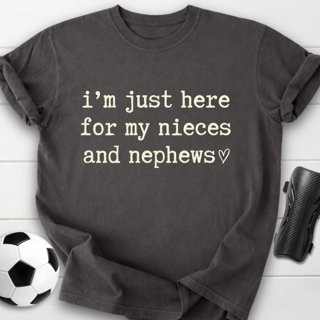 Here For My Nieces And Nephews T-Shirt