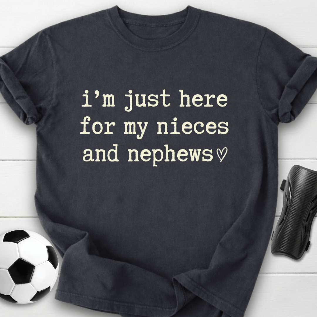 Here For My Nieces And Nephews T-Shirt