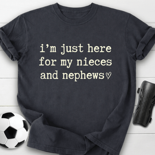 Here For My Nieces And Nephews T-Shirt