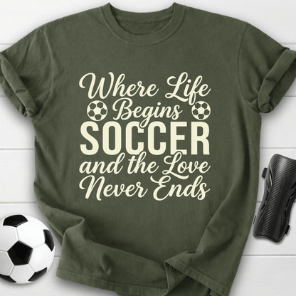 Where Life Begins Soccer T-Shirt