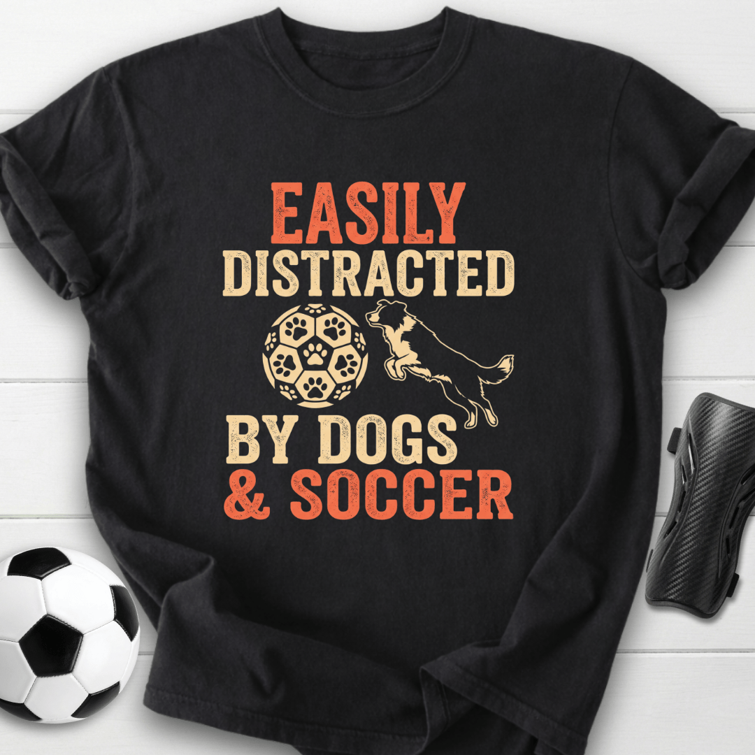 Easily Distracted By Dogs & Soccer T-Shirt