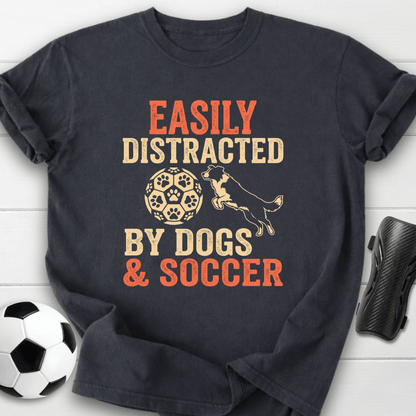 Easily Distracted By Dogs & Soccer T-Shirt