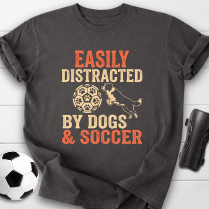 Easily Distracted By Dogs & Soccer T-Shirt