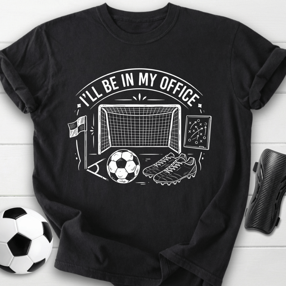 I’ll Be In My Office T-Shirt