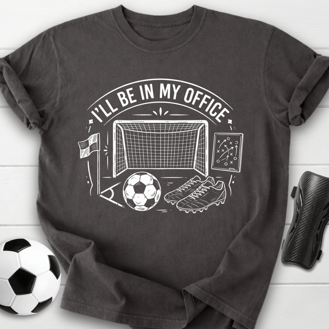 I’ll Be In My Office T-Shirt