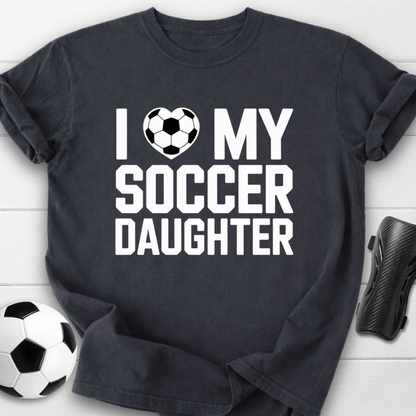I Love My Daughter T-Shirt