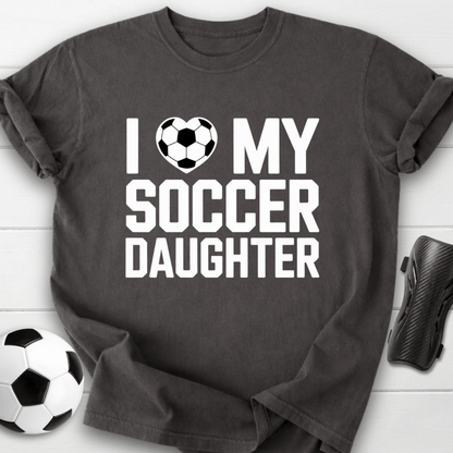 I Love My Daughter T-Shirt