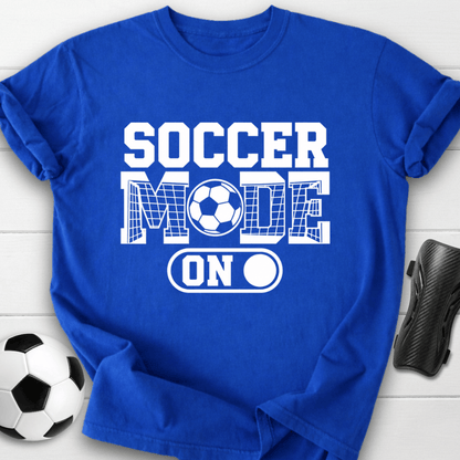 Soccer Mode On T-Shirt