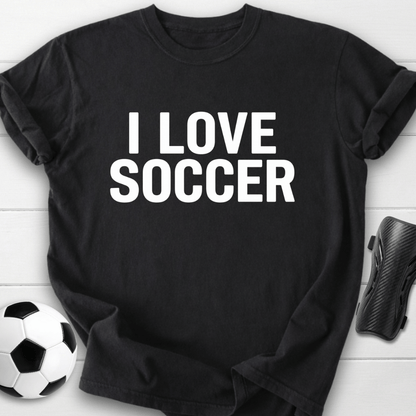 I Love Soccer T-Shirt