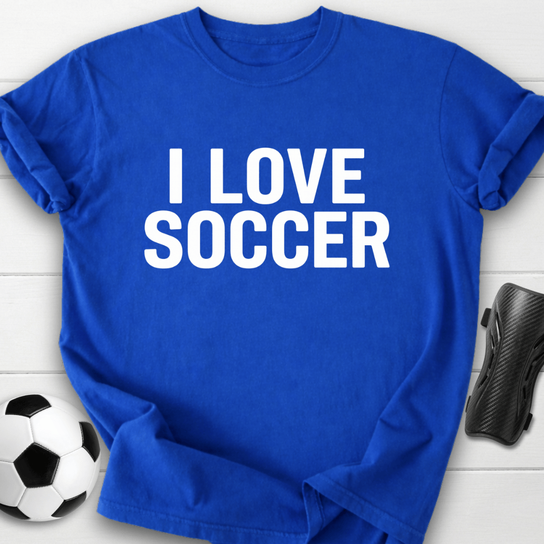 I Love Soccer T-Shirt
