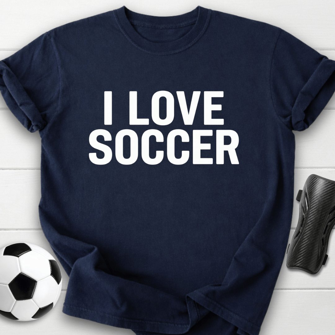 I Love Soccer T-Shirt