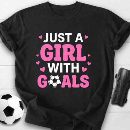 Just A Girl With Goals T-Shirt