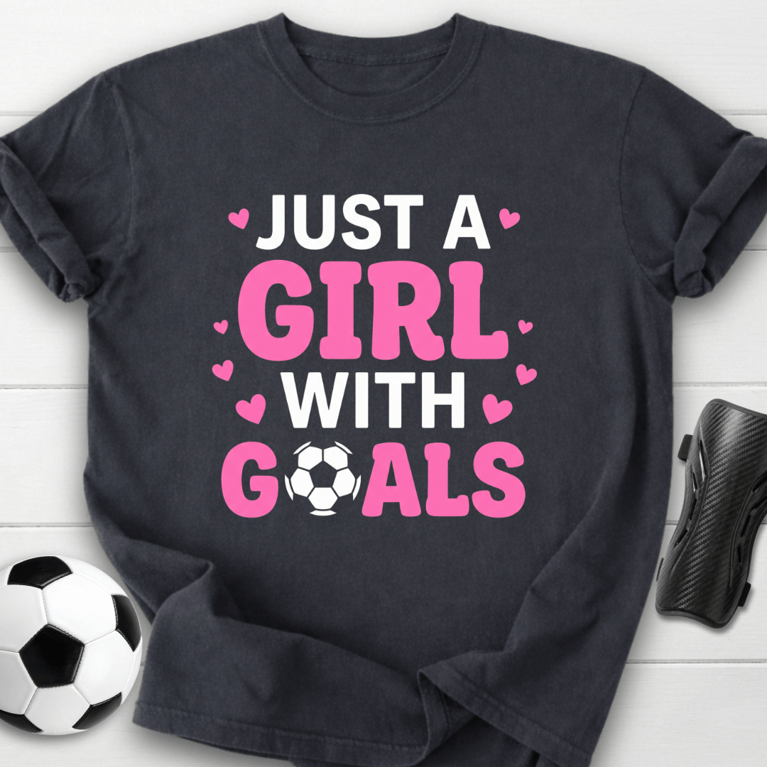 Just A Girl With Goals T-Shirt