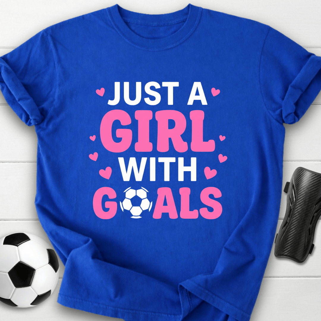 Just A Girl With Goals T-Shirt