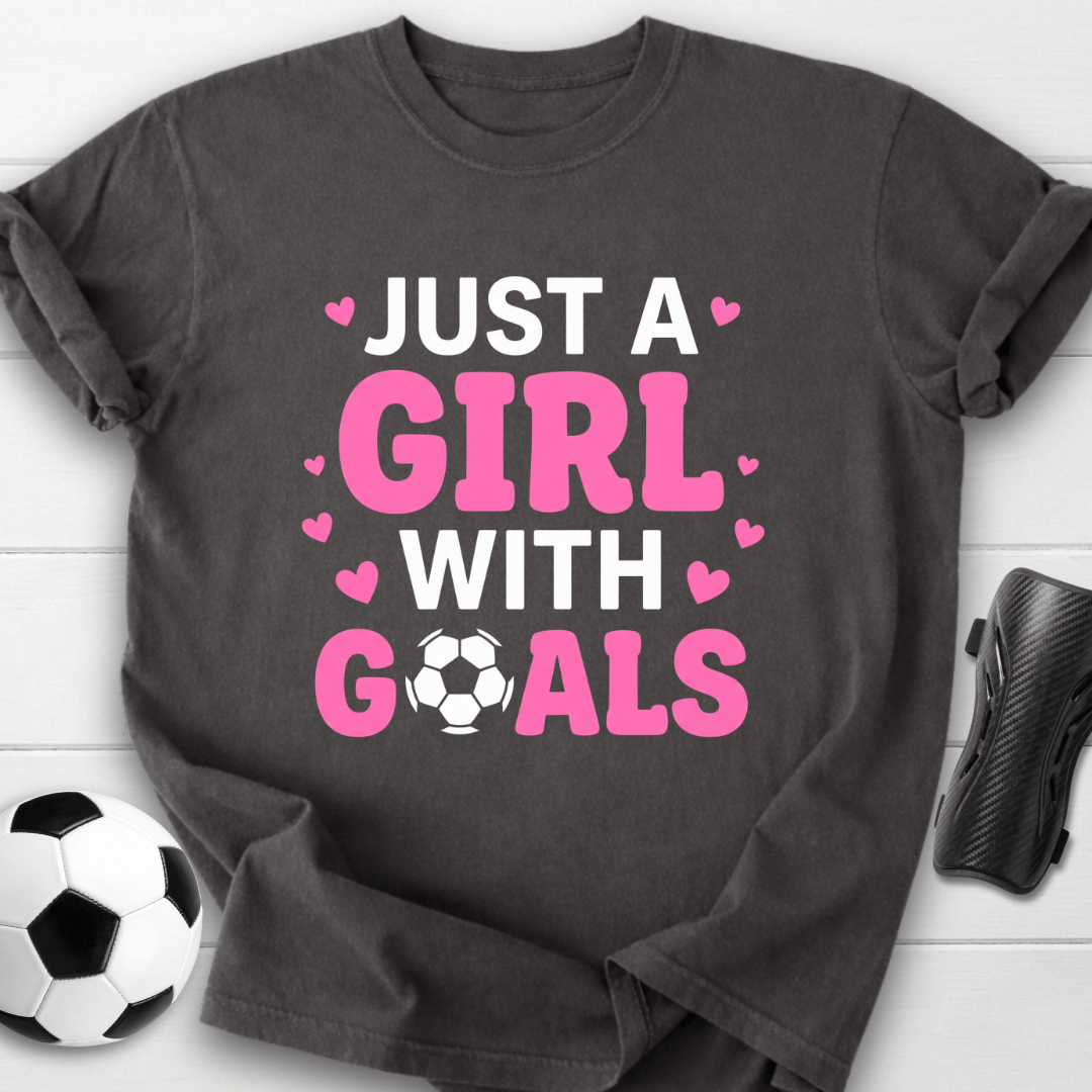 Just A Girl With Goals T-Shirt