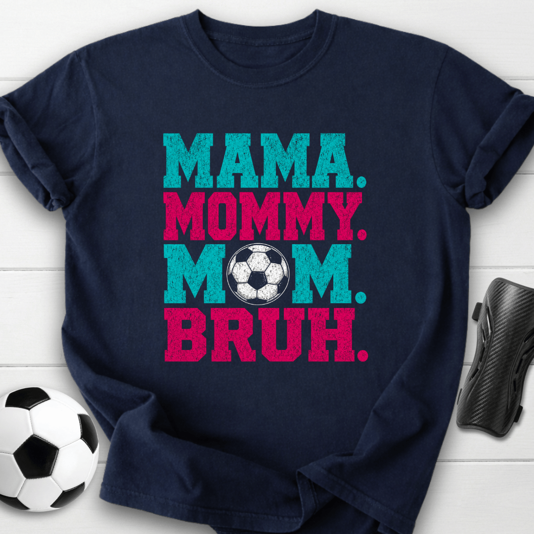 Mama Mommy Mom Bruh T-Shirt