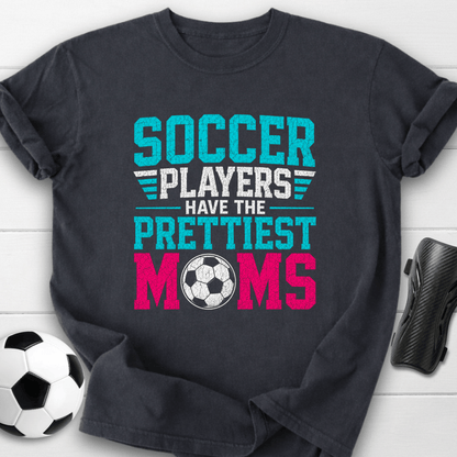 Players Have The Prettiest Moms T-Shirt
