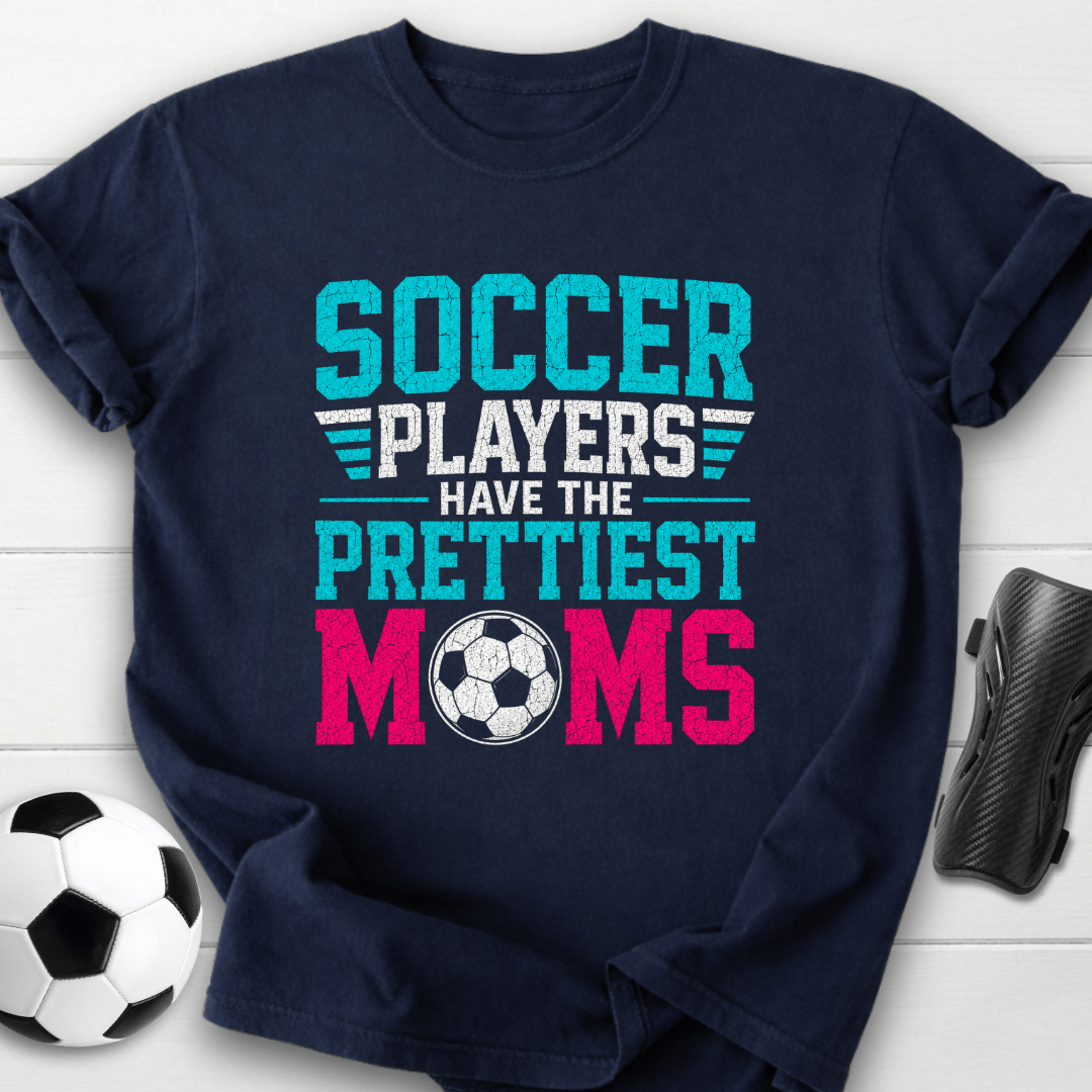 Players Have The Prettiest Moms T-Shirt